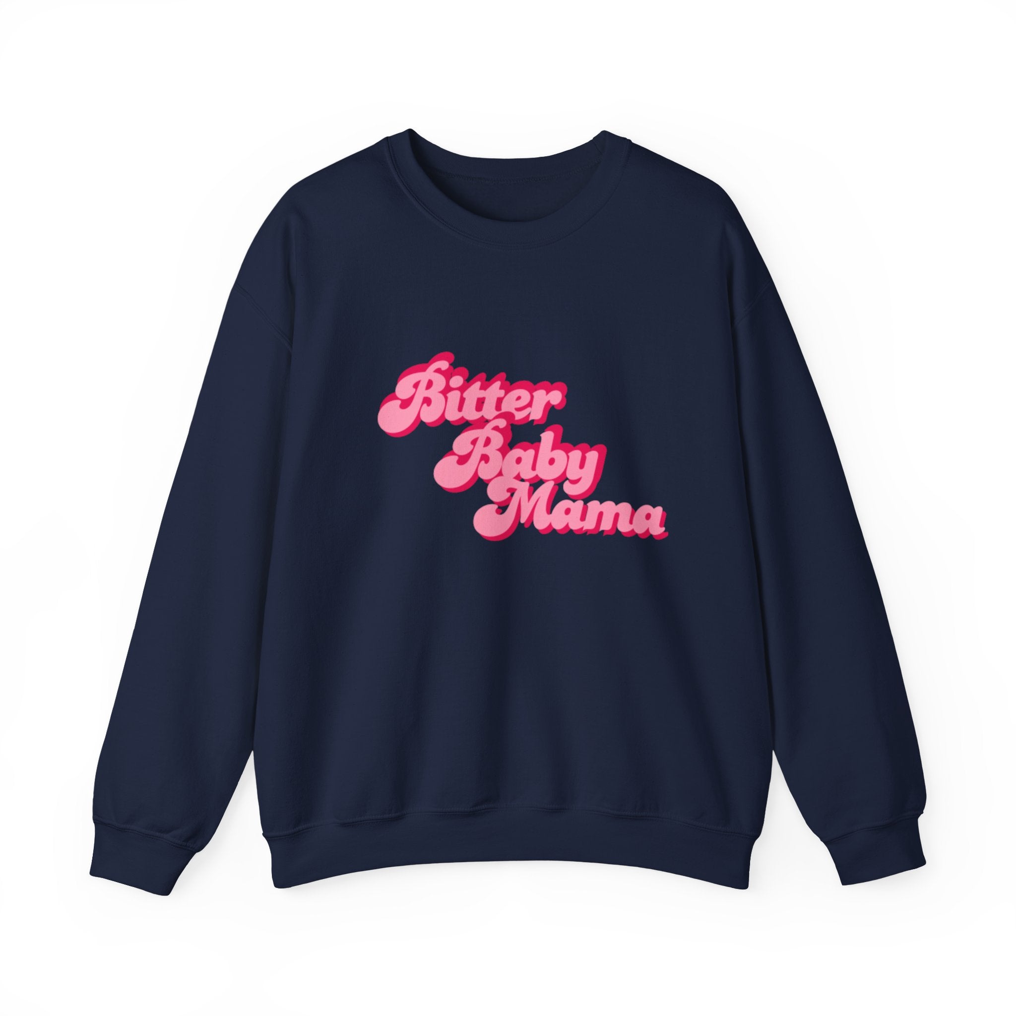 Limited Edition Bitter Baby Mama Crewneck Sweatshirt by Rachel Weaver
