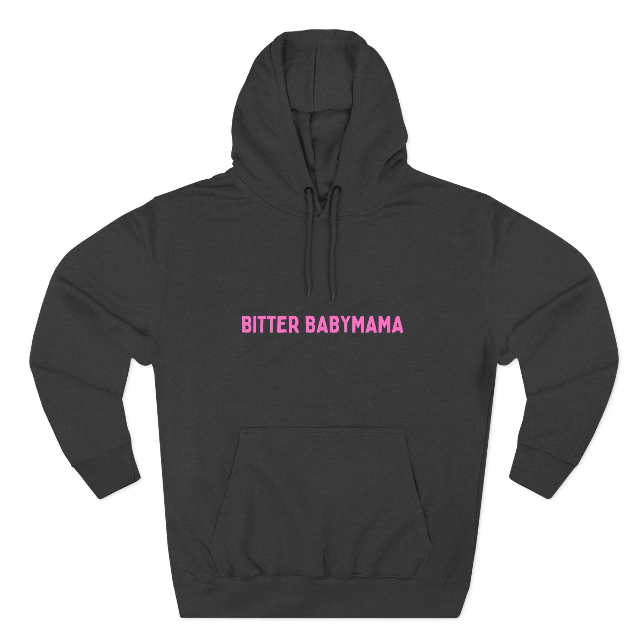 Limited Edition Bitter Baby Mama Three-Panel Fleece Hoodie by Rachel Weaver
