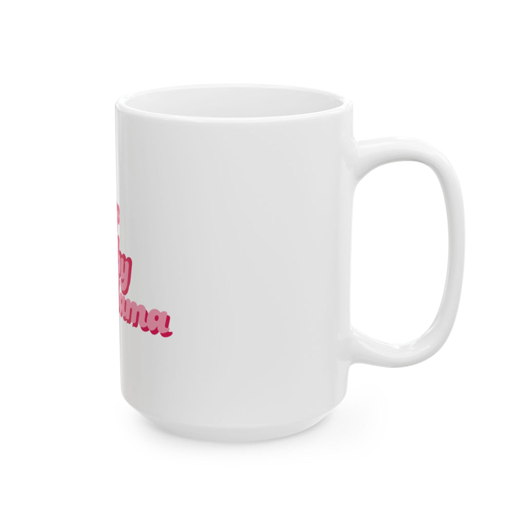 Bitter Baby Mama Ceramic Mug - Fun Coffee Tea Cup for Moms