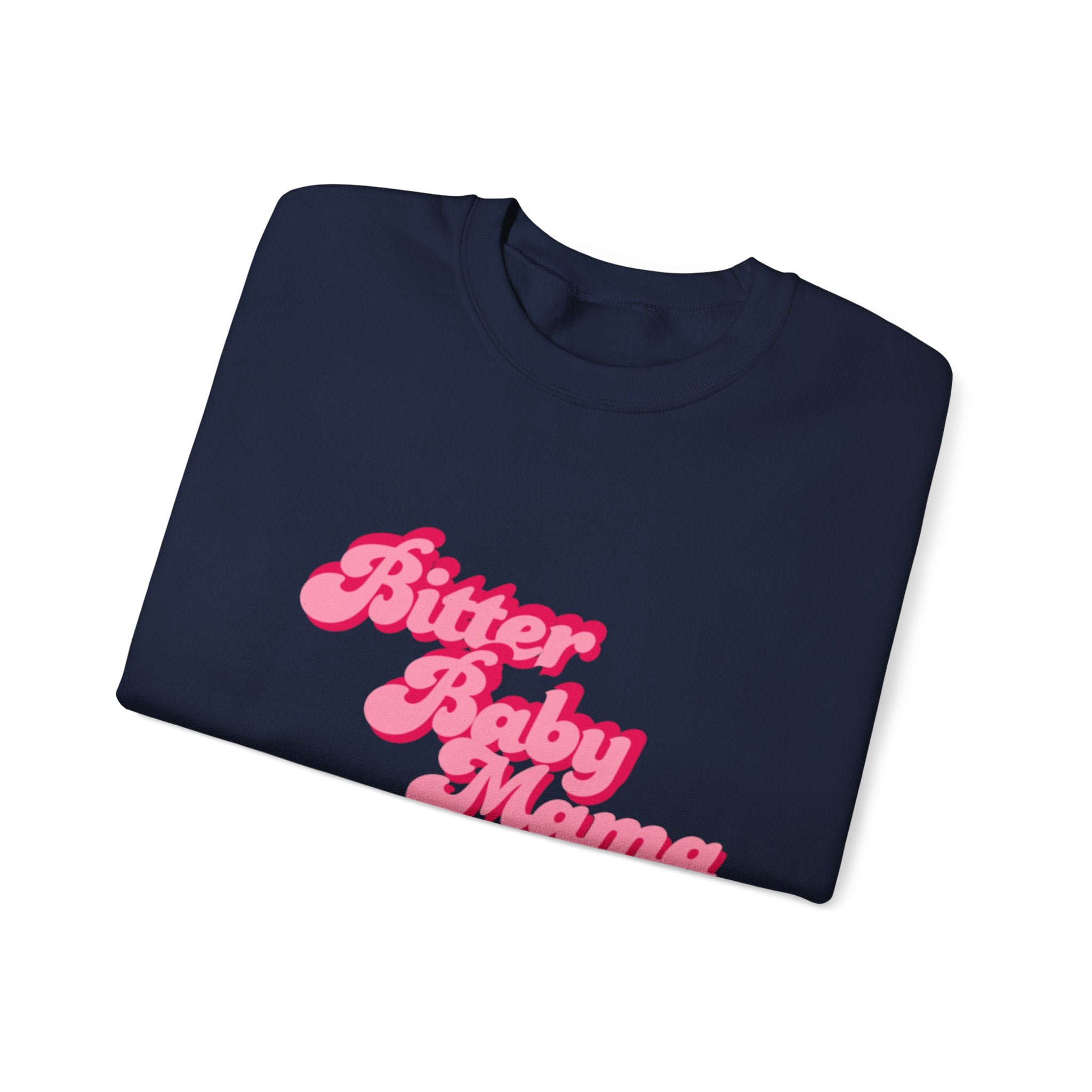 Limited Edition Bitter Baby Mama Crewneck Sweatshirt by Rachel Weaver